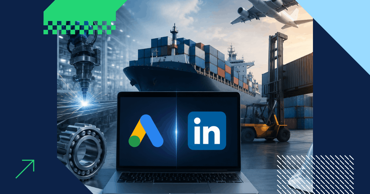 Przemysł ciężki, logistyka i produkcja w Google. Dlaczego branże techniczne osiągają najwyższy ROI z połączenia Google i LinkedIn Ads?