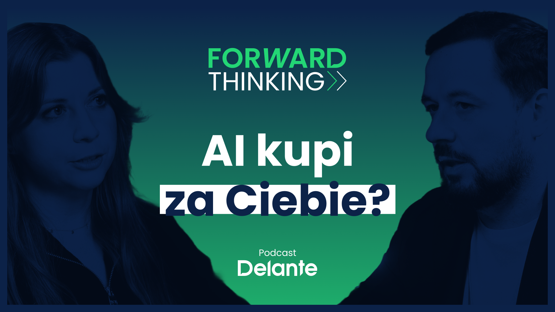 Odcinek podcastu Forward Thinking o agentic commerce – Mateusz Calik i Małgorzata Kwiecień