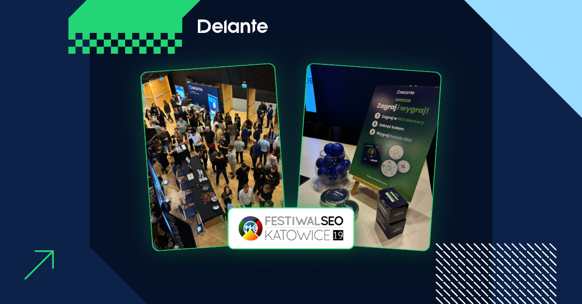Delante na Festiwalu SEO 2026 w Katowicach – podsumowanie wydarzenia